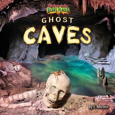 Ghost Caves by Merwin, E.