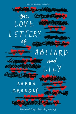The Love Letters of Abelard and Lily by Creedle, Laura