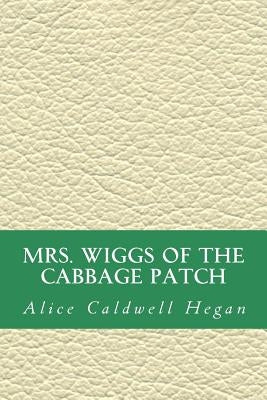MRS. Wiggs of the Cabbage Patch by Abreu, Yordi