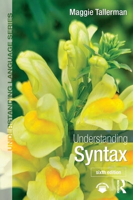 Understanding Syntax by Tallerman, Maggie