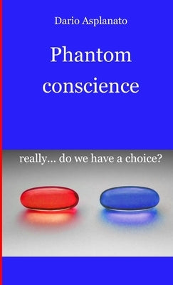Phantom conscience by Asplanato, Dario