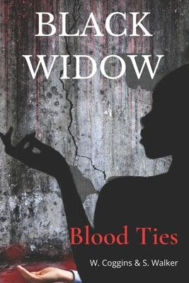 Black Widow: Blood Ties by Walker, S.