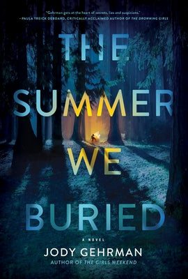 The Summer We Buried by Gehrman, Jody