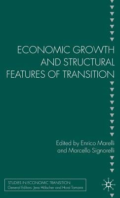 Economic Growth and Structural Features of Transition by Marelli, E.