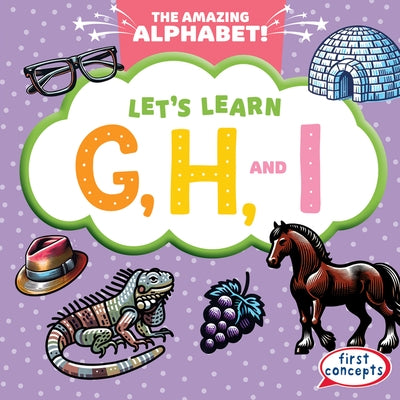Let's Learn G, H, and I by Jacobson, Bray