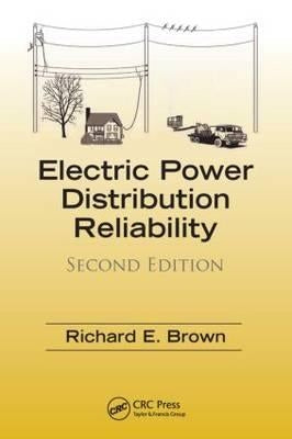 Electric Power Distribution Reliability by Brown, Richard E.