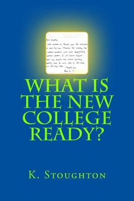What Is the New College Ready? by Stoughton, Kathy
