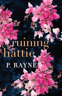 Ruining Hattie (Large Print) by Rayne, P.