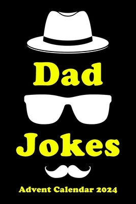 Advent Calendar 2024: Dad Jokes: Christmas Countdown with Funny Jokes per Day Fun for the Whole Family! by Publishing, Cila