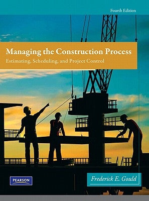 Managing the Construction Process by Gould, Frederick