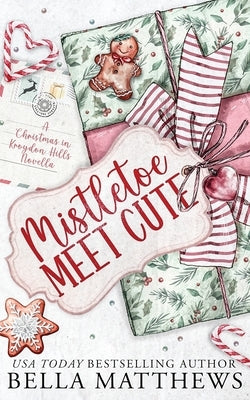 Mistletoe Meet Cute by Matthews, Bella