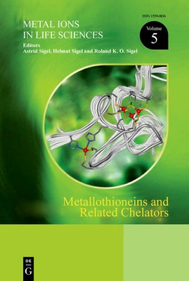 Metallothioneins and Related Chelators by Sigel, Astrid