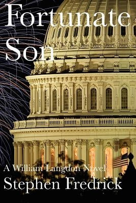 Fortunate Son: A William Langdon Novel by Fredrick, Stephen