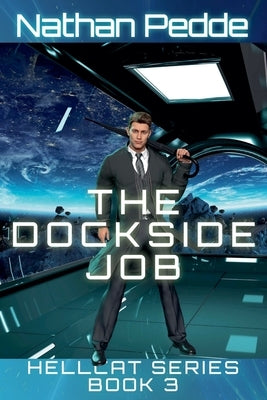 The Dockside Job by Pedde, Nathan