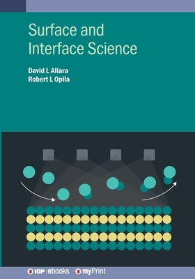 Surface and Interface Science by Allara, David L.