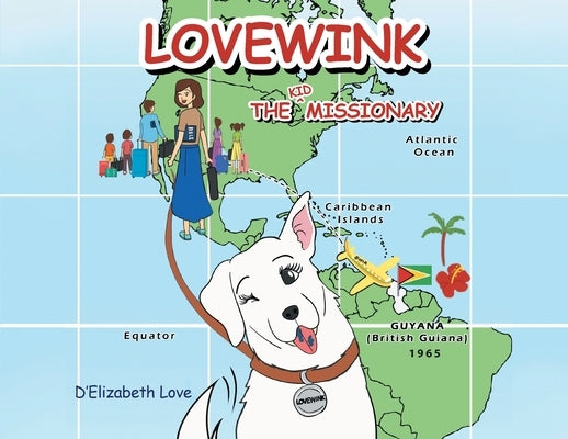 Lovewink: The Kid Missionary by Love, D'Elizabeth