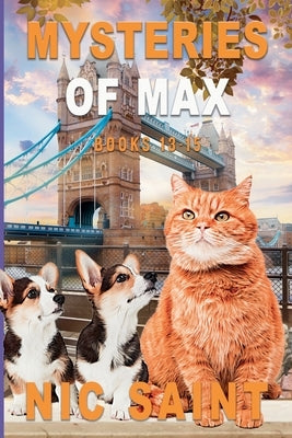Mysteries of Max: Books 13-15 by Saint, Nic