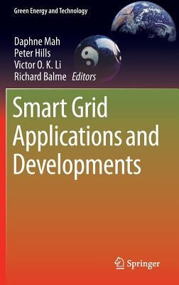 Smart Grid Applications and Developments by Mah, Daphne