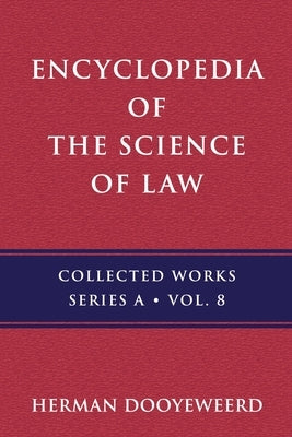 Encyclopedia of the Science of Law: Introduction by Dooyeweerd, Herman
