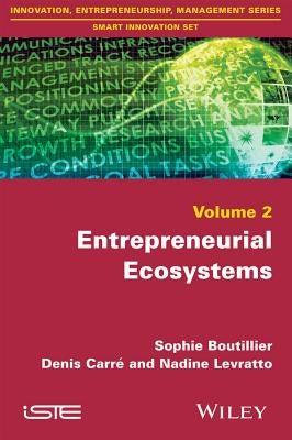Entrepreneurial Ecosystems by Boutillier, Sophie