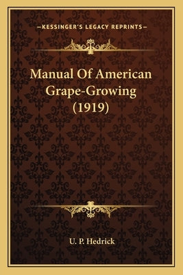 Manual Of American Grape-Growing (1919) by Hedrick, U. P.