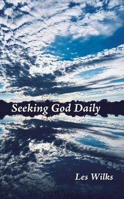 Seeking God Daily by Wilks, Les