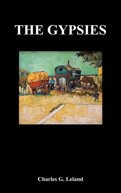 The Gypsies (Hardback) by Leland, Charles