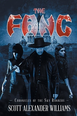 The Fang: Chronicles of the Sky Runners by Williams, Scott Alexander
