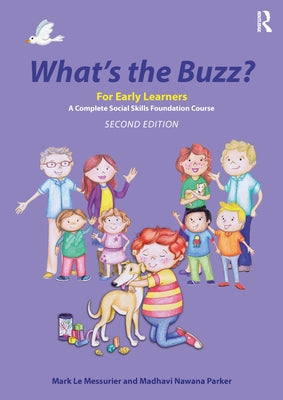 What's the Buzz? for Early Learners: A Complete Social Skills Foundation Course by Le Messurier, Mark