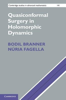 Quasiconformal Surgery in Holomorphic Dynamics by Branner, Bodil