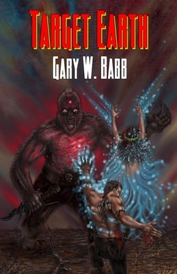 Target Earth: Earth Is Ours - Book 2 by Babb, Gary W.