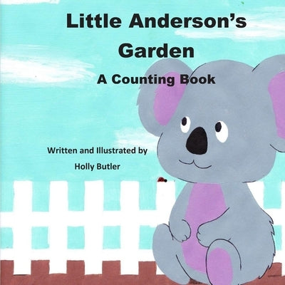 Little Anderson's Garden: A Counting Book by Butler, Holly
