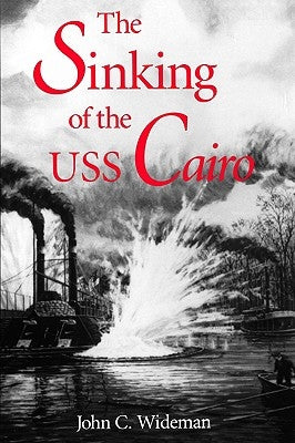 The Sinking of the USS Cairo by Wideman, John C.
