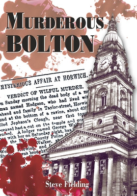 Murderous Bolton by Fielding, Steve