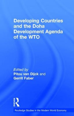 Developing Countries and the Doha Development Agenda of the WTO by Van Dijck, Pitou