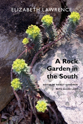 A Rock Garden in the South by Lawrence, Elizabeth