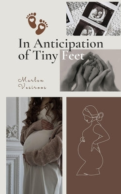 In Anticipation of Tiny Feet by Vesiroos, Marlen