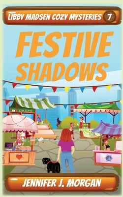 Festive Shadows by Morgan, Jennifer J.