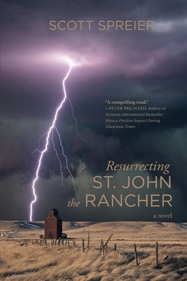 Resurrecting St. John the Rancher by Spreier, Scott
