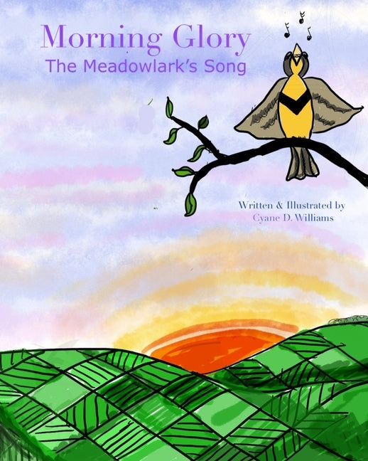 Morning Glory: The Meadowlark's Song by Williams, Cyane D.
