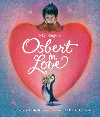 My Penguin Osbert in Love by Kimmel, Elizabeth Cody