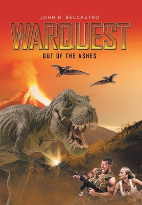 Warquest: Out of the Ashes by Belcastro, John D.