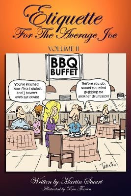 Etiquette for the Average Joe: Volume II by Stuart, Martin