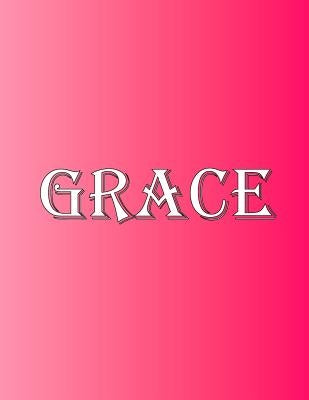 Grace: 100 Pages 8.5" X 11" Personalized Name on Notebook College Ruled Line Paper by Rwg