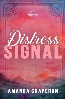 Distress Signal: Alternate Edition by Chaperon, Amanda