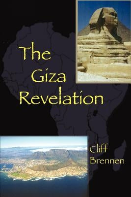 The Giza Revelation by Brennen, Cliff