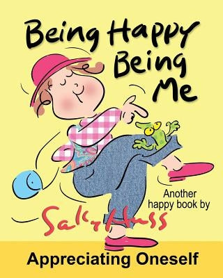Being Happy Being Me: Delightful Bedtime Story/Picture Book, Discovering the Magic of Being Me, for Beginner Readers, Ages 2-8) by Huss, Sally