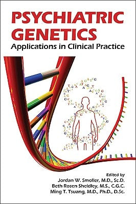 Psychiatric Genetics: Applications in Clinical Practice by Smoller, Jordan W.
