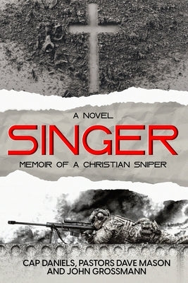 Singer: Memoir of a Christian Sniper by Mason, Dave