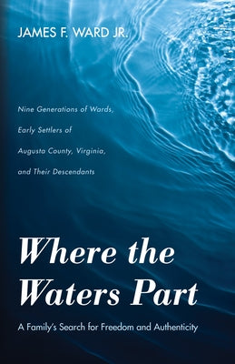 Where the Waters Part by Ward, James F., Jr.